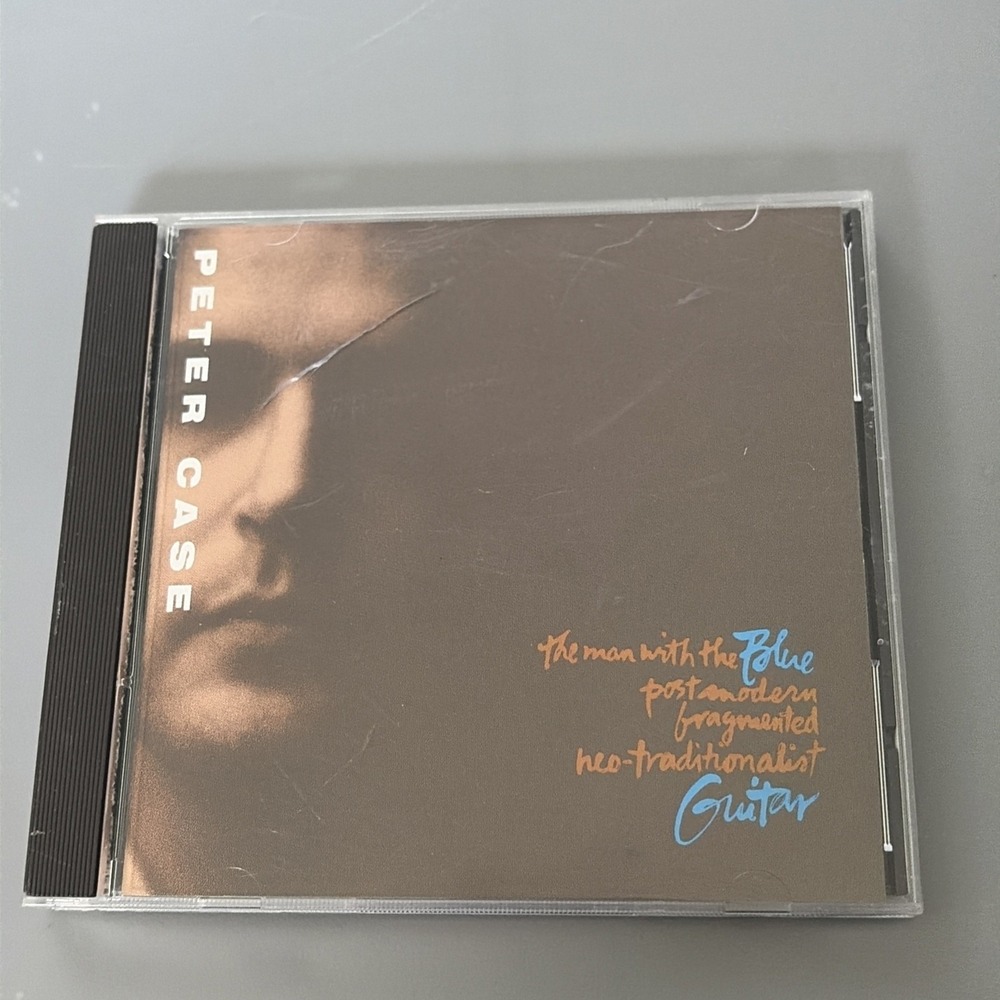 Peter Case Man With The Blue Postmodern Fragmented Non Traditionalist Guitar CD